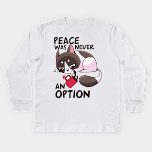 funny cat – Peace was never an option Kids Long Sleeve T-Shirt